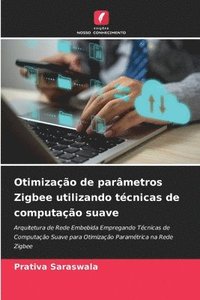 bokomslag Otimização de parâmetros Zigbee utilizando técnicas de computação suave