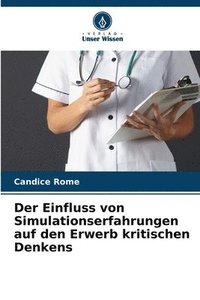 bokomslag Der Einfluss von Simulationserfahrungen auf den Erwerb kritischen Denkens