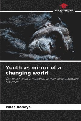 Isaac Kabeya - Youth as mirror of a changing world, Häftad