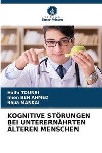 bokomslag Kognitive Störungen Bei Unterernährten Älteren Menschen
