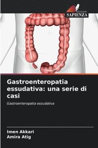 bokomslag Gastroenteropatia essudativa: una serie di casi