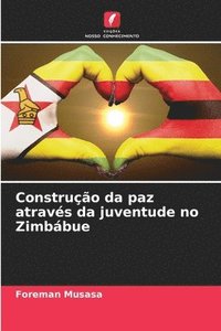 bokomslag Construção da paz através da juventude no Zimbábue
