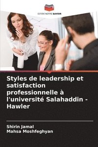 bokomslag Styles de leadership et satisfaction professionnelle à l'université Salahaddin - Hawler