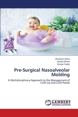 Pre-Surgical Nasoalveolar Molding