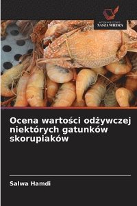 bokomslag Ocena warto?ci od?ywczej niektórych gatunków skorupiaków
