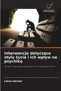 bokomslag Interwencje dotycz?ce stylu ?ycia i ich wplyw na psychik?