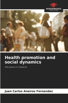 bokomslag Health promotion and social dynamics