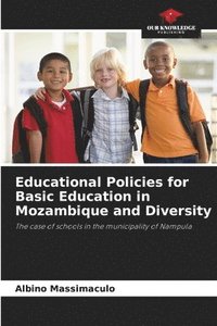 bokomslag Educational Policies for Basic Education in Mozambique and Diversity