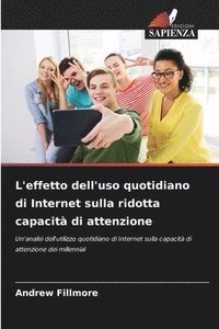 bokomslag L'effetto dell'uso quotidiano di Internet sulla ridotta capacità di attenzione