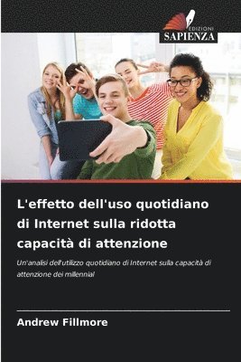 bokomslag L'effetto dell'uso quotidiano di Internet sulla ridotta capacità di attenzione