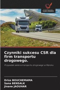 bokomslag Czynniki sukcesu CSR dla firm transportu drogowego.