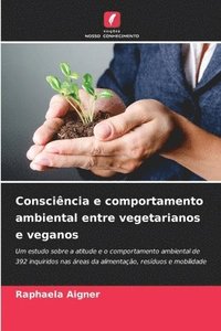 bokomslag Consciência e comportamento ambiental entre vegetarianos e veganos
