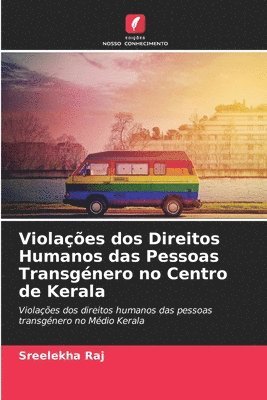 bokomslag Violações dos Direitos Humanos das Pessoas Transgénero no Centro de Kerala
