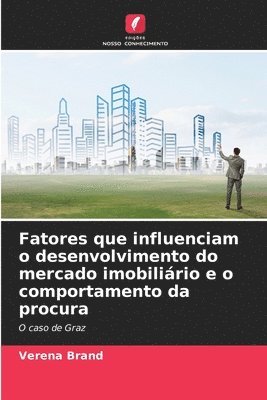 bokomslag Fatores que influenciam o desenvolvimento do mercado imobiliário e o comportamento da procura
