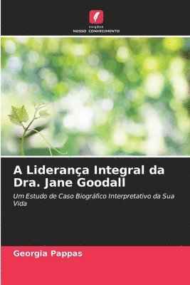 bokomslag A Liderança Integral da Dra. Jane Goodall