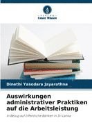 bokomslag Auswirkungen administrativer Praktiken auf die Arbeitsleistung