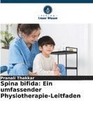 bokomslag Spina bifida: Ein umfassender Physiotherapie-Leitfaden