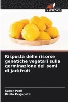 bokomslag Risposta delle risorse genetiche vegetali sulla germinazione dei semi di jackfruit