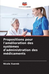 bokomslag Propositions pour l'amélioration des systèmes d'administration des médicaments