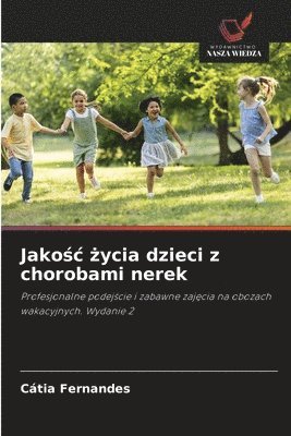 bokomslag Jako?c ?ycia dzieci z chorobami nerek