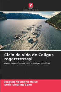 bokomslag Ciclo de vida de Caligus rogercresseyi