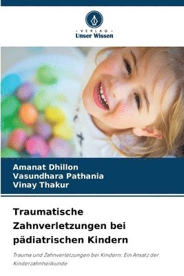bokomslag Traumatische Zahnverletzungen bei pädiatrischen Kindern