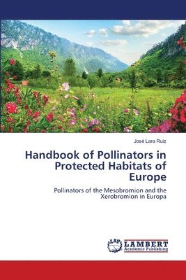 Handbook of Pollinators in Protected Habitats of Europe