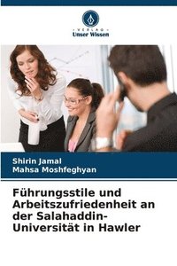 bokomslag Führungsstile und Arbeitszufriedenheit an der Salahaddin-Universität in Hawler