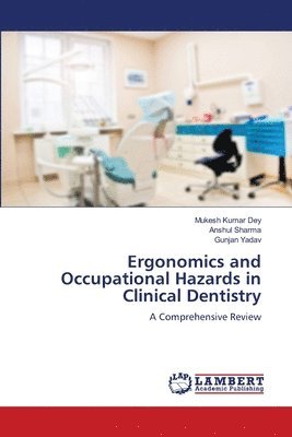 Ergonomics and Occupational Hazards in Clinical Dentistry