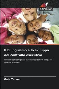 bokomslag Il bilinguismo e lo sviluppo del controllo esecutivo