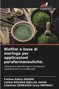 bokomslag Biofilm a base di moringa per applicazioni parafarmaceutiche.