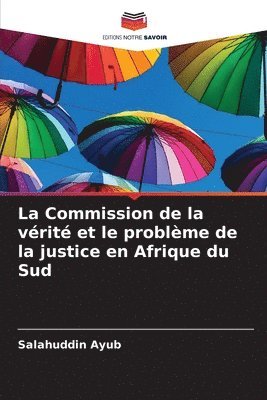 bokomslag La Commission de la vérité et le problème de la justice en Afrique du Sud