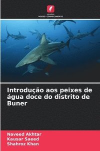 bokomslag Introdução aos peixes de água doce do distrito de Buner
