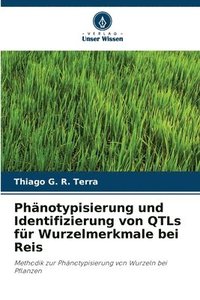 bokomslag Phänotypisierung und Identifizierung von QTLs für Wurzelmerkmale bei Reis