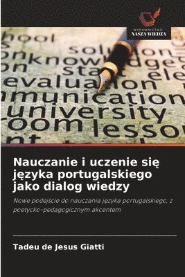 bokomslag Nauczanie i uczenie si? j?zyka portugalskiego jako dialog wiedzy
