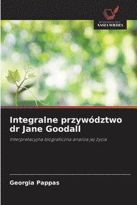 bokomslag Integralne przywództwo dr Jane Goodall