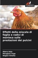 bokomslag Effetti della miscela di foglie e radici di manioca sulle prestazioni dei pulcini