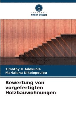 Timothy O Adekunle, Marialena Nikolopoulou, Timothy O. Adekunle - Bewertung von vorgefertigten Holzbauwohnungen, Häftad