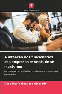 bokomslag A intenção dos funcionários das empresas estatais de se manterem