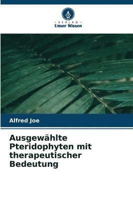 bokomslag Ausgewählte Pteridophyten mit therapeutischer Bedeutung