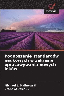 bokomslag Podnoszenie standardów naukowych w zakresie opracowywania nowych leków