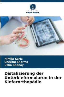 Himija Karia, Sheetal Sharma, Usha Shenoy - Distalisierung der Unterkiefermolaren in der Kieferorthopädie, Häftad