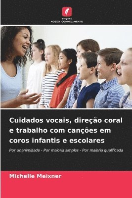 bokomslag Cuidados vocais, direção coral e trabalho com canções em coros infantis e escolares