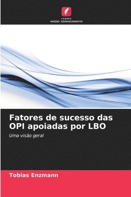 Tobias Enzmann - Fatores de sucesso das OPI apoiadas por LBO, Häftad