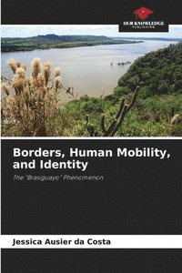 bokomslag Borders, Human Mobility, and Identity
