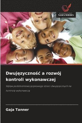 bokomslag Dwuj?zyczno?c a rozwój kontroli wykonawczej