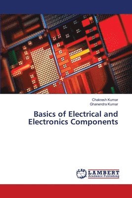 Basics of Electrical and Electronics Components