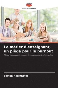 bokomslag Le métier d'enseignant, un piège pour le burnout