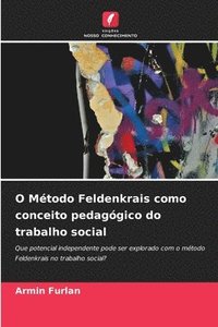 bokomslag O Método Feldenkrais como conceito pedagógico do trabalho social