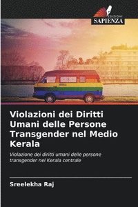 bokomslag Violazioni dei Diritti Umani delle Persone Transgender nel Medio Kerala